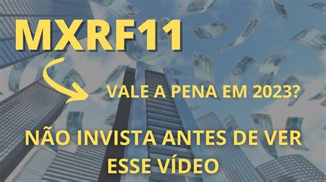 MXRF11 VALE A PENA INVESTIR EM 2023 PROTEGENDO SUA CARTEIRA DA