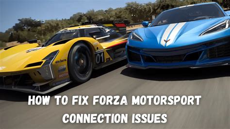 How To Fix Forza Motorsport Connection Issues Tested