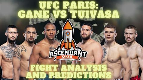 Ufc Fight Night Gane Vs Tuivasa Ufc Paris Predictions Fight Analysis