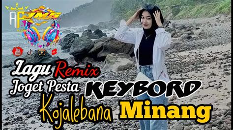 Lagu Joget MinangKojalebana Remix Keybord YouTube