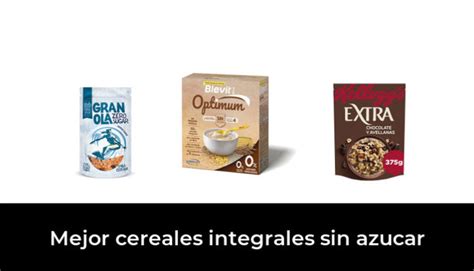 49 Mejor Cereales Integrales Sin Azucar En 2022 Según Los Expertos