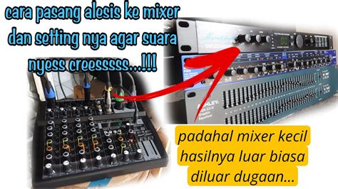 Cara Pasang Dan Setting Alesis Ke Mixer Agar Nyess Alesis Mixer