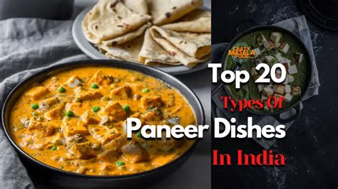 Top Types Of Paneer Dishes In India Crazy Masala Food