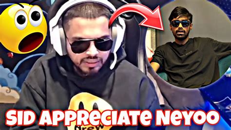 Sid Bhai Appreciate Neyoo Comeback Ste Players Youtube