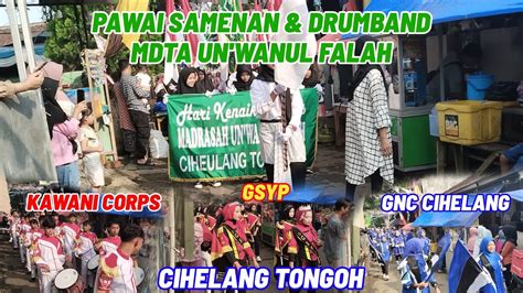 Pawai Semenan Drumband Mdta Un Wantul Falah Cihelan Tongoh Youtube