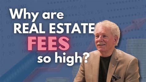 Why Are Real Estate Fees High Youtube