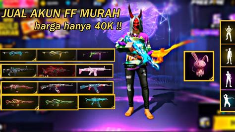 JUAL AKUN FREE FIRE HARGA 40 RIBU PART 4 YouTube