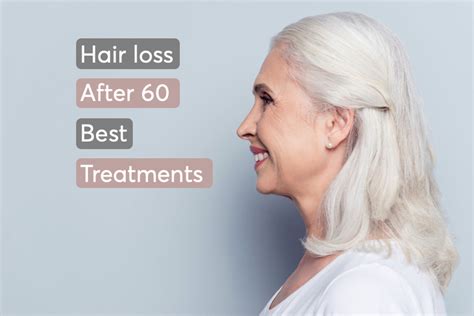 Hair Loss After 60 These Treatments Can Help Mdhair