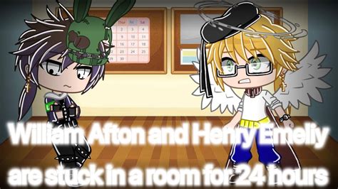 William Afton And Henry Emily Are Stuck In A Room For Hours Gacha