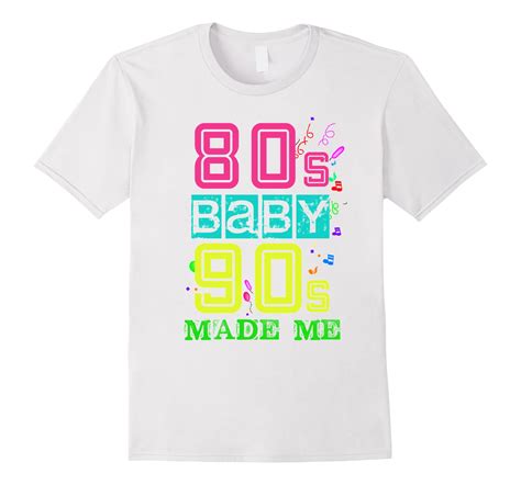 80s Baby 90s Made Me Vintage Retro T Shirt Rt Rateeshirt