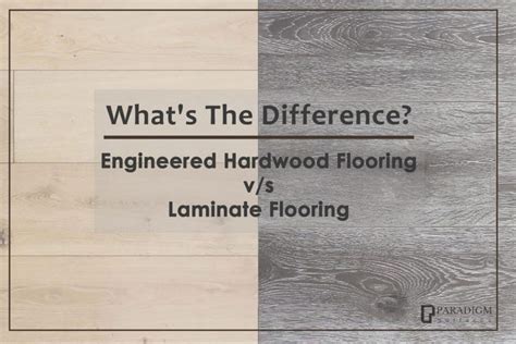 Engineered Hardwood Flooring vs Laminate Flooring - The Difference