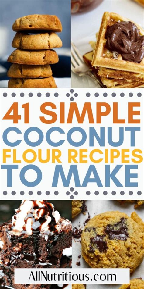 41 Ultimate Coconut Flour Recipes Easy And Delicious All Nutritious