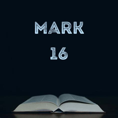 Mark 16: The Resurrection