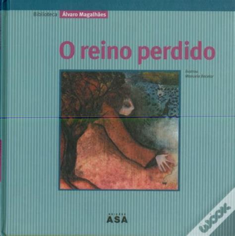 O Reino Perdido de Álvaro Magalhães Livro WOOK