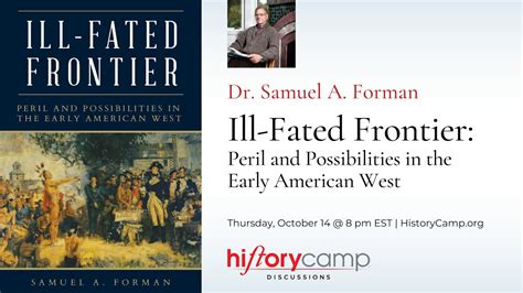 Dr Samuel A Forman Author Of Ill Fated Frontier Peril And