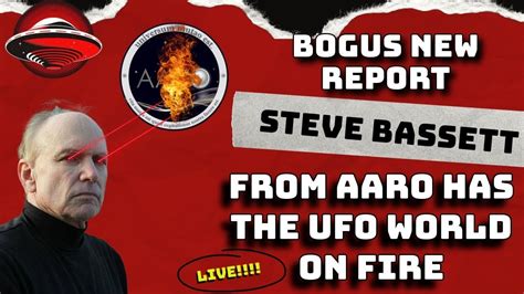 STEVE BASSETT TEARS UP THE "HISTORICAL REPORT ON UFOS" via AARO & DoD ...