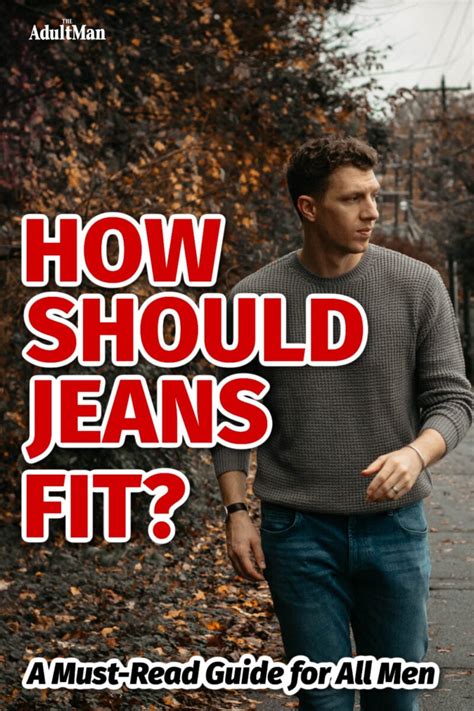 How Should Jeans Fit A Must Read Guide For All Men