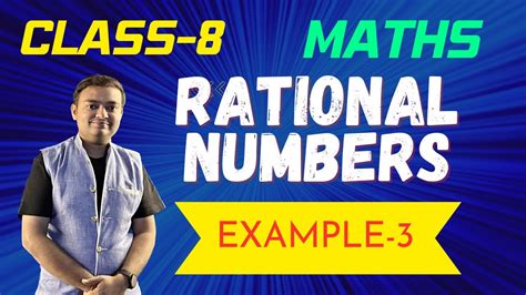 Example 3 Chapter 1 Rational Numbers Class 8 Math Ncert New Syllabus Class8 Maths