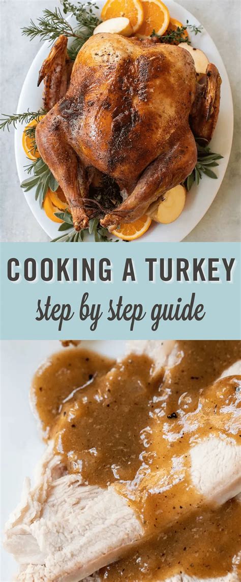 How To Cook A Turkey A Step By Step Guide Recipe Cooking Cooking Turkey Entertaining Recipes