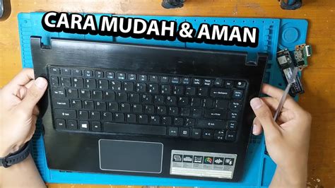 Cara Mengganti Keyboard Acer Aspire E G Proses Penggantian Keyboard