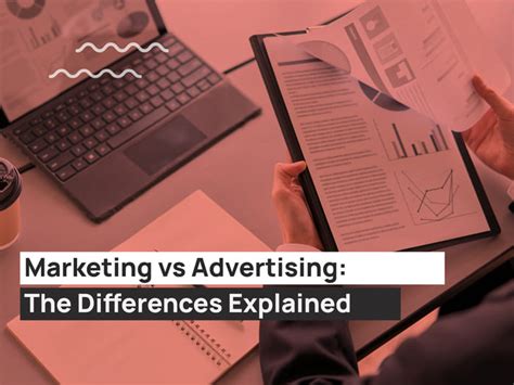 Marketing Vs Advertising The Differences Explained In 2023