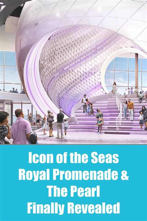 Icon of the Seas Royal Promenade and The Pearl Finally Revealed in 2024 ...