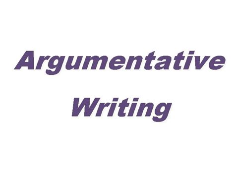 argumentative writing understanding  scoring criteria