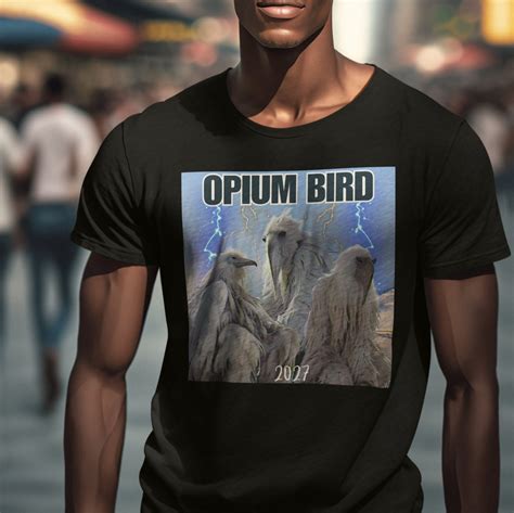 Opium Erosion Bird Viral Funny Meme Shirt Luh Calm Fit Etsy Canada