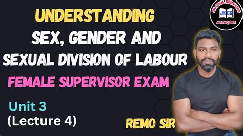 Jkssb Lec 04 Supervisor Unit 03 Sex Gender Sexual Division Of Labour By Remo Sir Youtube