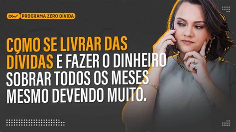 Como se livrar das dívidas e fazer o dinheiro sobrar mesmo devendo