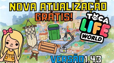 NOVA ATUALIZAÇÃO GRÁTIS DO TOCA LIFE WORLD Toca Boca 2022 Descubra o