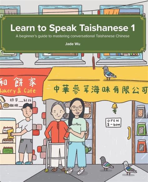 Learn To Speak Taishanese A Beginner S Guide To Mastering