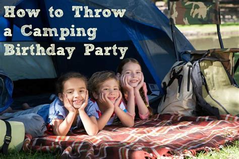 How To Throw A Camping Birthday Party