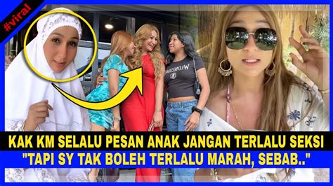 KAK KM Selalu PESAN Pd ANAKNYA Jangan Terlalu SEKSI Tapi Saya TAK