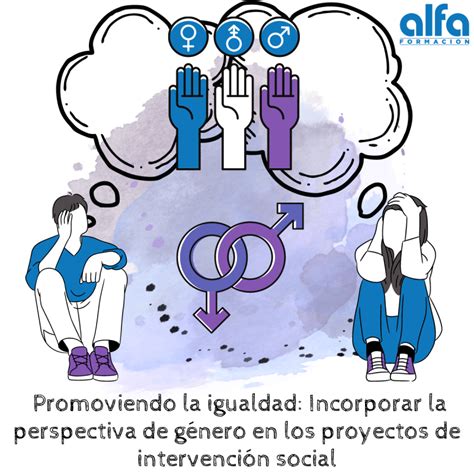 Promoviendo La Igualdad Incorporar La Perspectiva De Género En Los