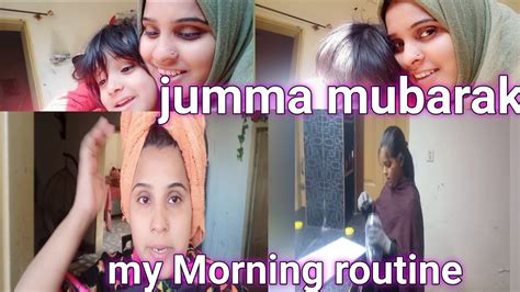 My Morning Routine Jumma Mubarak Shaista Murtaza Vlog YouTube