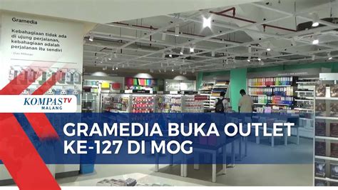 Bertepatan Momen Hardiknas Gramedia Buka Outlet Ke Di Mog Youtube