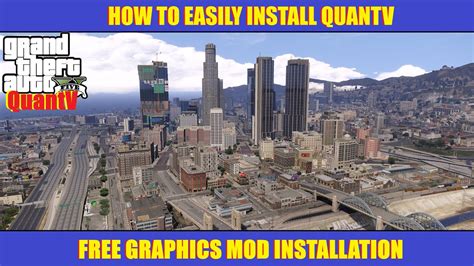 How To Easily Install A Free Graphics Mod For Gta Quantv Gta