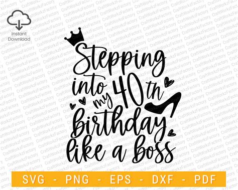 Stepping Into My Birthday Like A Boss Svg 40th Birthday Etsy Uk