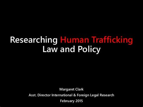 Researching Human Trafficking Law And Policy