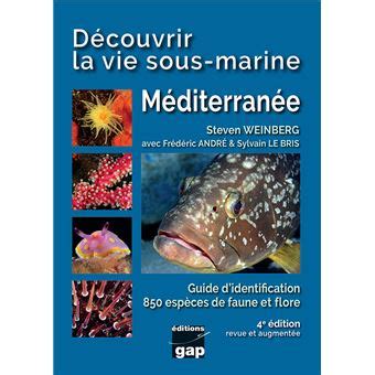 Découvrir la vie sous marine Méditerranée Guide d identification 665