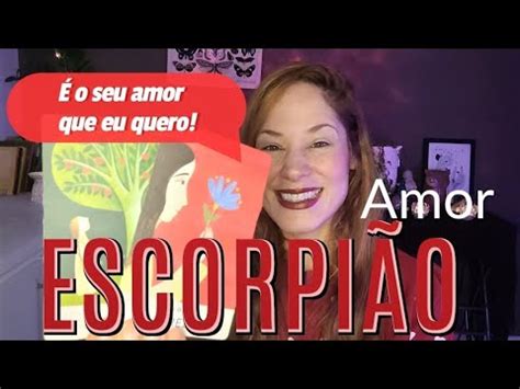 ESCORPIÃO AMOR É O SEU AMOR QUE EU QUERO YouTube