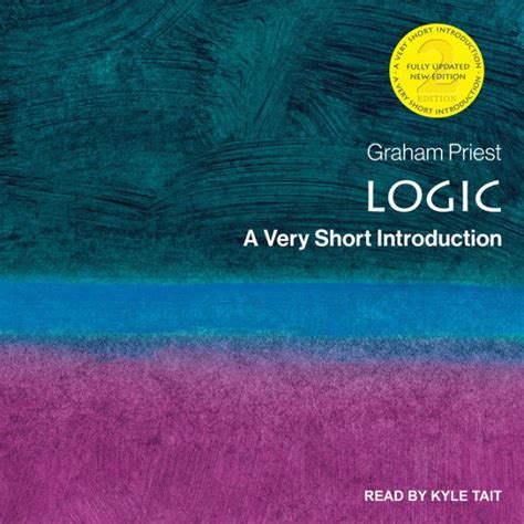 Logic A Very Short Introduction 2nd Edition By Graham Priest Kyle