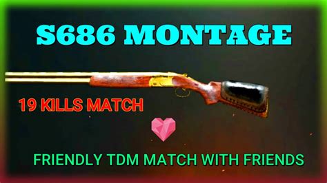 S686 KILL MONTAGE FRIENDLY TDM WITH FRIENDS CHALLENGE MATCH WITH