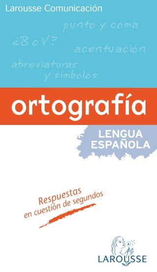 Larousse Ortografia Lengua Espanola Pdf PDF