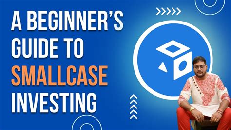 A Beginner S Detailed Guide To Smallcase Investing What Is Smallcase