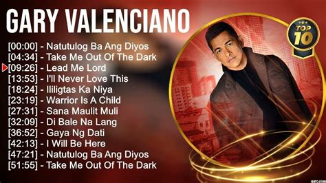 Gary Valenciano Greatest Hits Playlist Full Album Top 10 OPM Songs