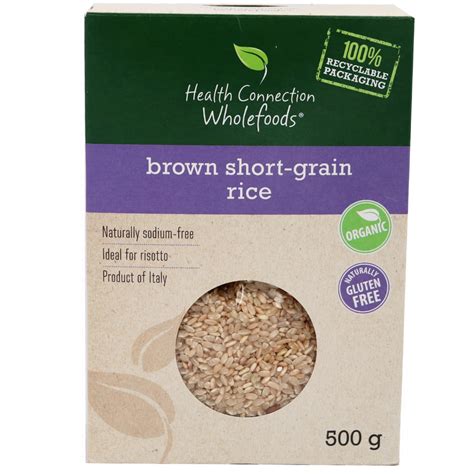 Rice Brown Short Grain Organic 500g Health Connection Wholefoods