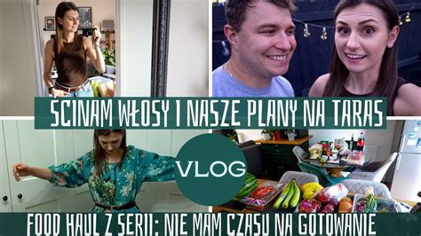 ŚCINAM WŁOSY FOOD HAUL Z SERII NIE MAM CZASU NA GOTOWANIE NASZE