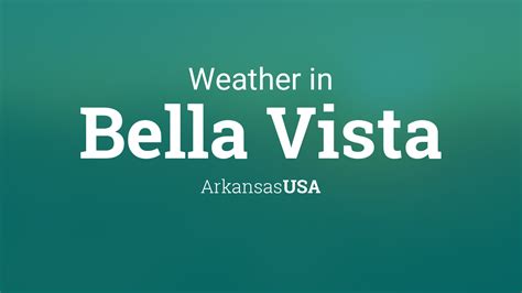 Weather for Bella Vista, Arkansas, USA